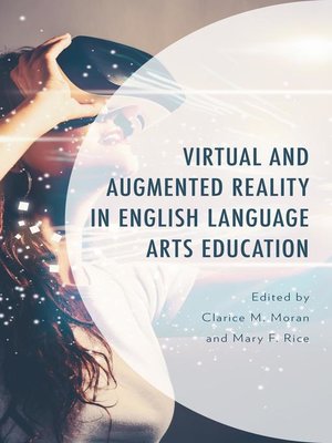 cover image of Virtual and Augmented Reality in English Language Arts Education